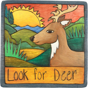 7"x7" Plaque –  "Look for deer" wildlife motif plaque