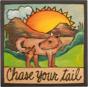 7"x7" Plaque –  "Chase your tail" coyote motif