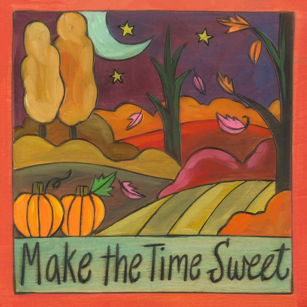 7"x7" Plaque –  Handsome plaque with warm colors honoring autumn and fall, "Make the Time Sweet"