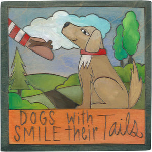 7"x7" Plaque –  "Dogs Smile with their Tails" sunny landscape plaque