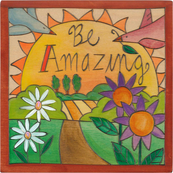 7"x7" Plaque –  "Be amazing" landscape and birds motif plaque