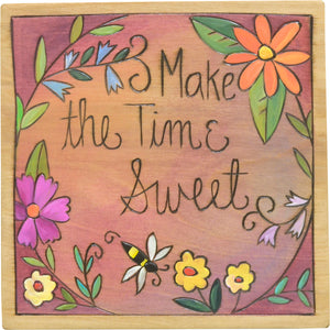 7"x7" Plaque –  "Make the time sweet" floral ring with a bee motif