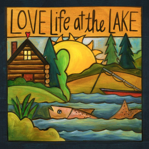 "Gone Fishin'" Plaque – "Love life at the lake" with a fishing cabin motif front view