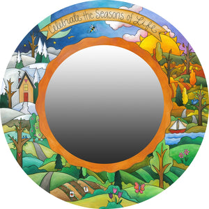 "Hey Good Lookin'" Mirror – "Celebrate the seasons of life" four seasons displayed on a rolling hills landscape