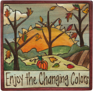 7"x7" Plaque –  "Enjoy the changing colors" autumn leaves motif