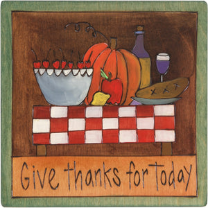 7"x7" Plaque –  "Give thanks for today" with a hearty meal motif