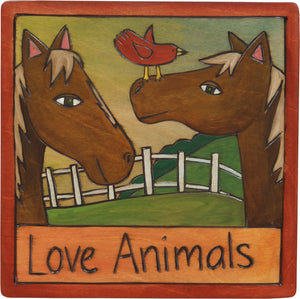 7"x7" Plaque –  A horse themed "love animals" design