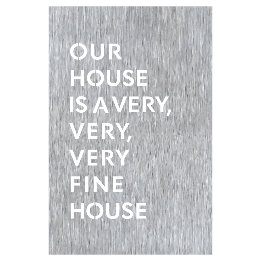 Very, Very, Very Fine House Metal Wall Art