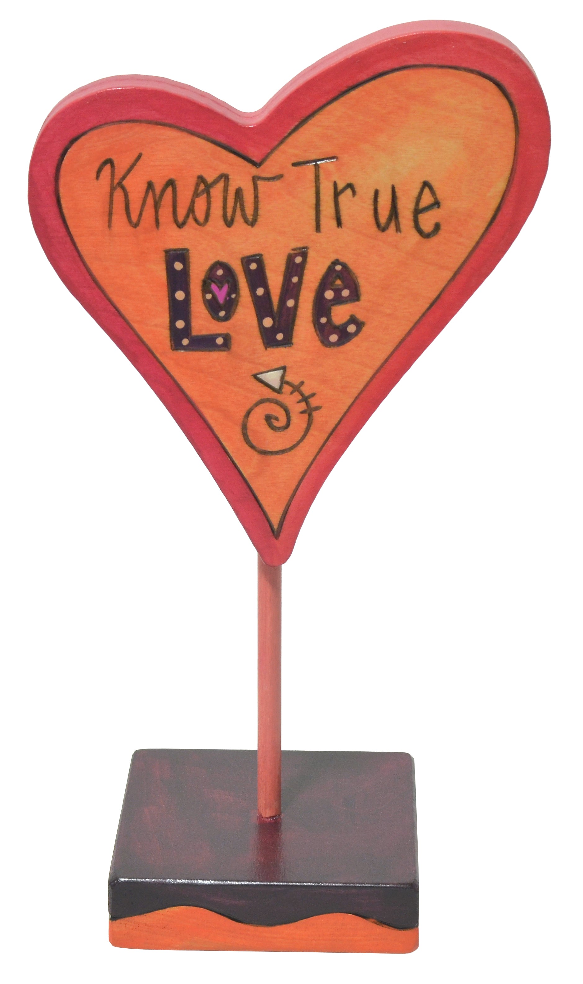 Heart-shaped sign with 'Know True Love' text on a stand against a white background