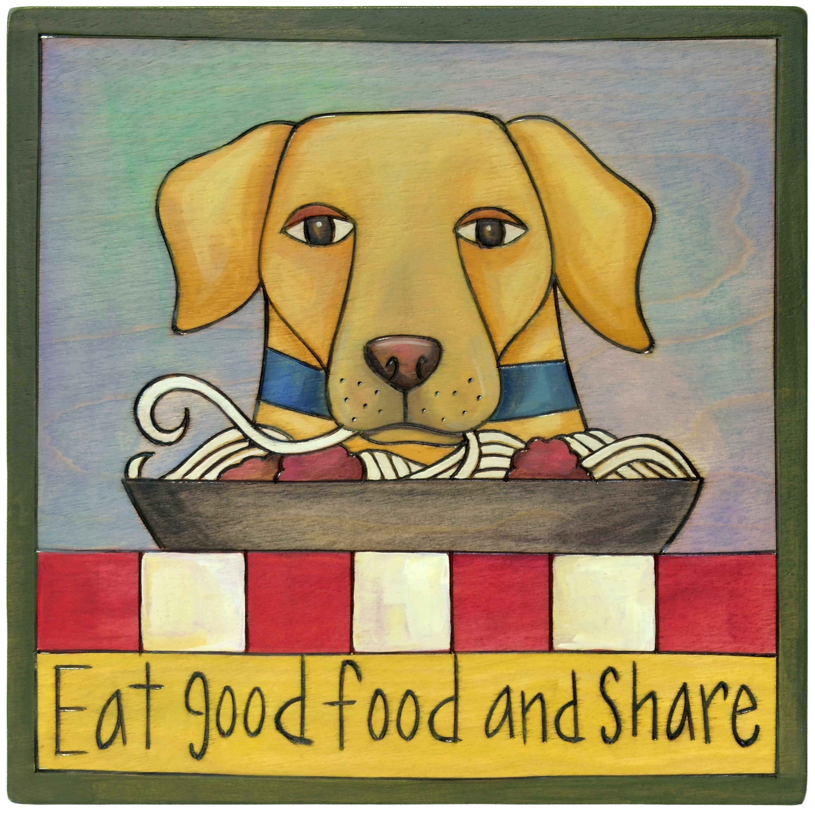 Wooden plaque of a yellow lab dog with a bowl of spaghetti and 'Eat good food and share' text on a colorful background