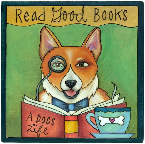 Green artwork of a Corgi wearing a monocle, reading a book titled 'A Dog's Life', and drinking tea. 'Read Good Books' Appears above the Corgi.