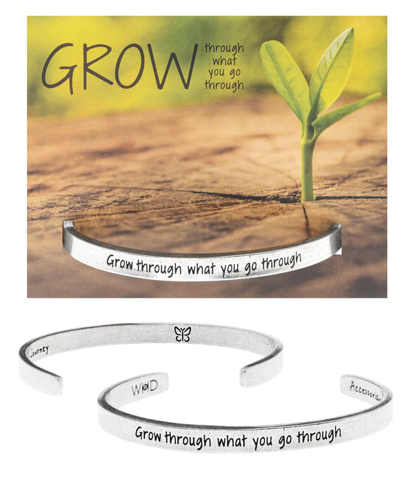 "Grow Through What You Go Through" Metal Cuff Bracelet