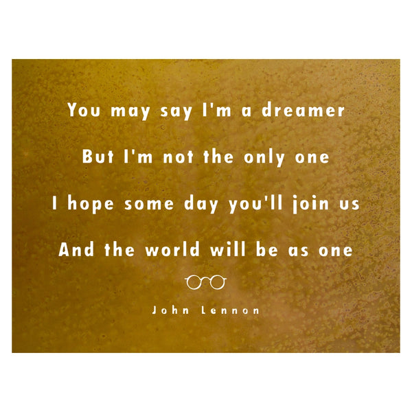 "You May Say I'm A Dreamer" Metal Wall Art