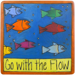 7"x7" Plaque –  "Go with the flow" vibrant fish motif