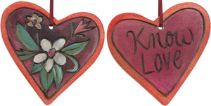 Heart Ornament –  "Know Love" heart ornament with flower motif