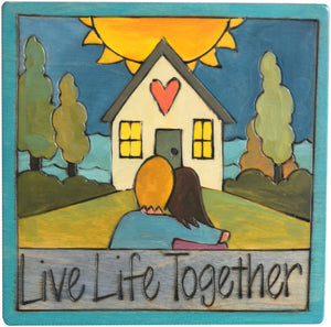 7"x7" Plaque –  "Live life together" couple in front of a happy home motif