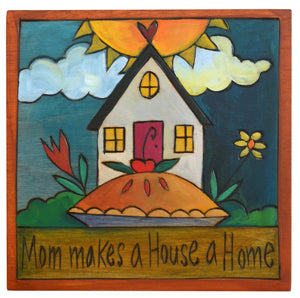 7"x7" Plaque –  "Mom makes a house a home" with a homemade pie motif