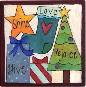 7"x7" Plaque –  "Give/Shine/Love/Rejoice" plaque with Christmas themed motif