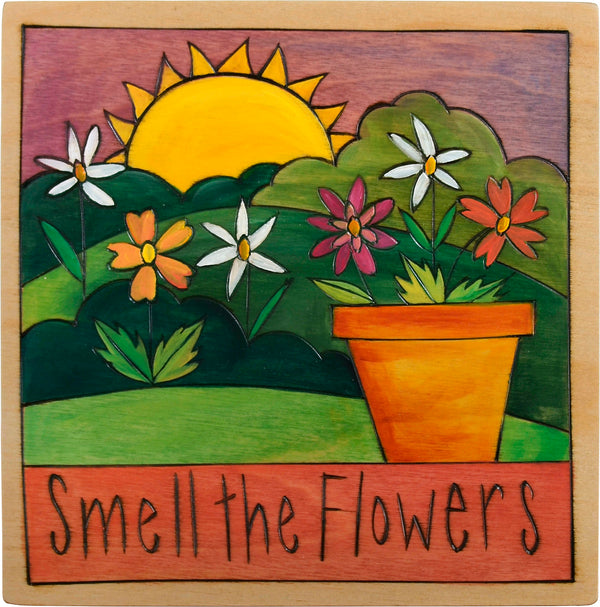 7"x7" Plaque –  "Smell the flowers" floral motif