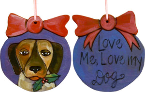 Ball Ornament –  Love Me, Love My Dog ball ornament with dog motif