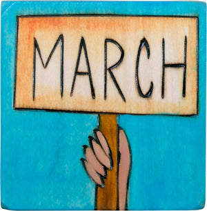 "March" magnet with a picket sign motif 
