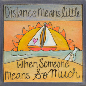 "Distance means little" long distance friendship plaque design