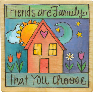 "Friends are family" friendship themed plaque with a cozy home motif