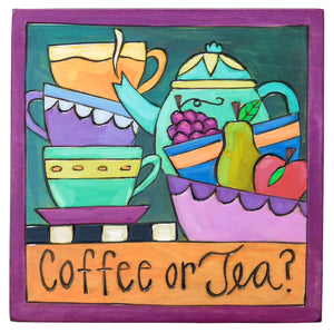 7"x7" Plaque – "Coffee or tea" mug design would look great on a kitchen counter
