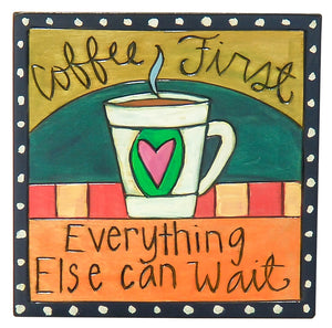 7"x7" Plaque – Comical "coffee first" plaque with a warm coffee cup and polka dot accents