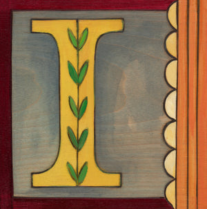Sincerely, Sticks "I" Alphabet Letter Plaque option 3 with vine