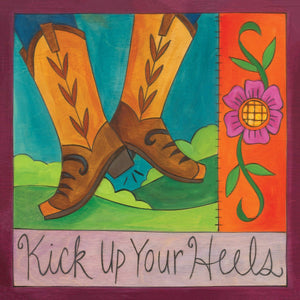 "Life is a Two Step" Plaque – Beautiful artisan printed plaque with boots and flower, "Kick Up Your Heels" front view