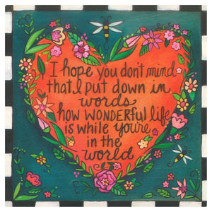 "Love Note" Plaque – "I hope you don't mind" love quote within a flower shaped heart motif front view