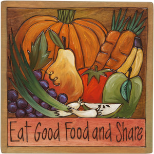 10"x10" Plaque –  "Eat good food and share" with a full autumn harvest