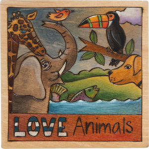 10"x10" Plaque –  "Love animals" plaque with safari animals and pets alike