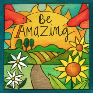"Tweet Tweet" Plaque – "Be amazing" with a sunshine day motif front view