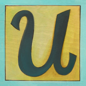 Sincerely, Sticks "U" Alphabet Letter Plaque option 3 in blues and greens